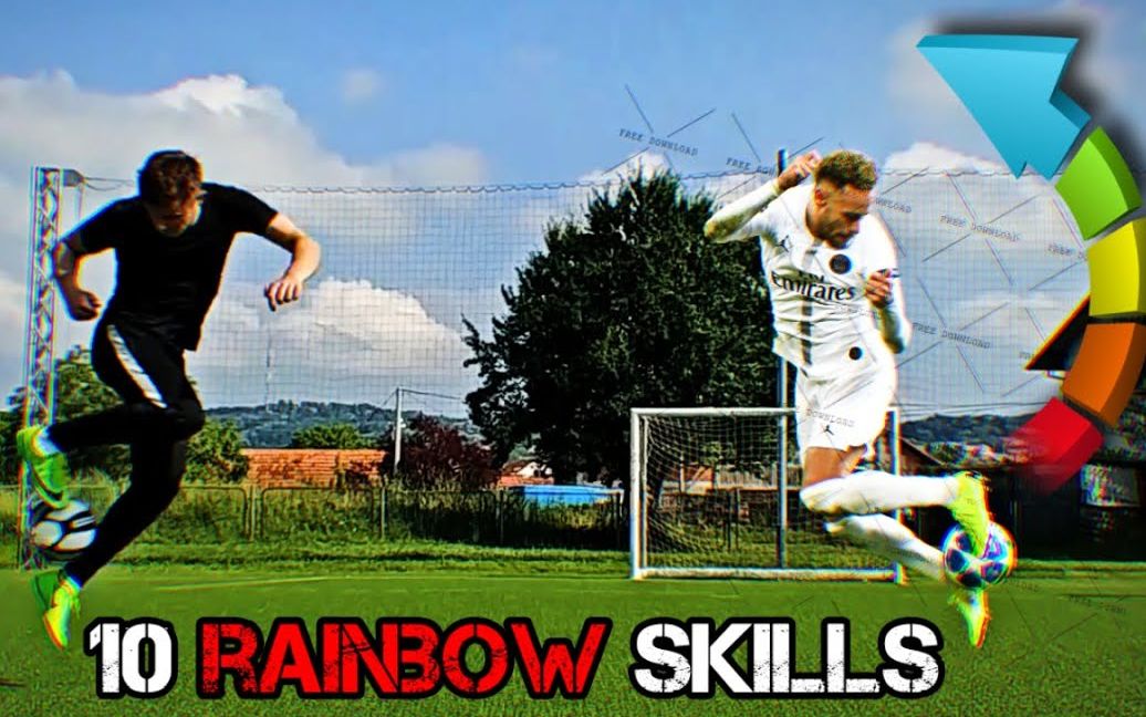 彩虹过人十种彩虹过人方式你会几种